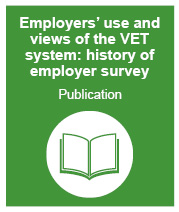 Employers' use and views of the VET system: history of the survey publication