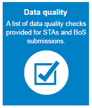 blue box linking to Data Quality list of data quality checks provided for STAs and BoS submissions